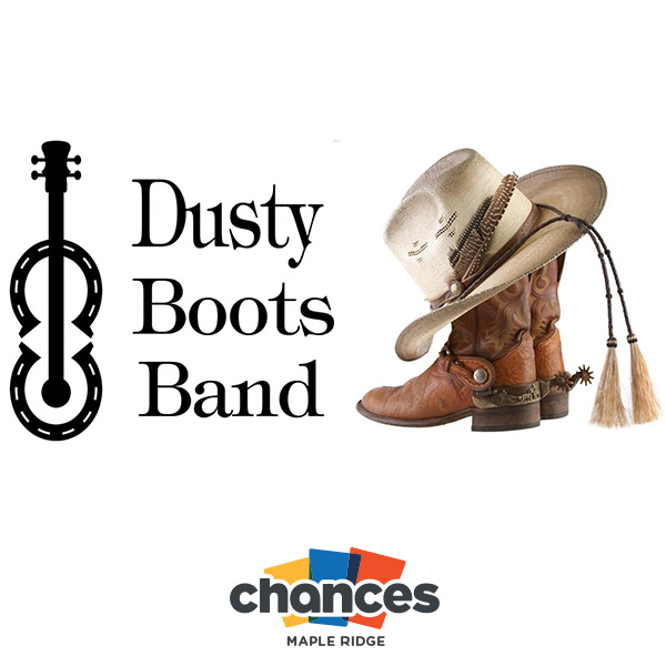 Dusty Boots Band - Chances Maple Ridge